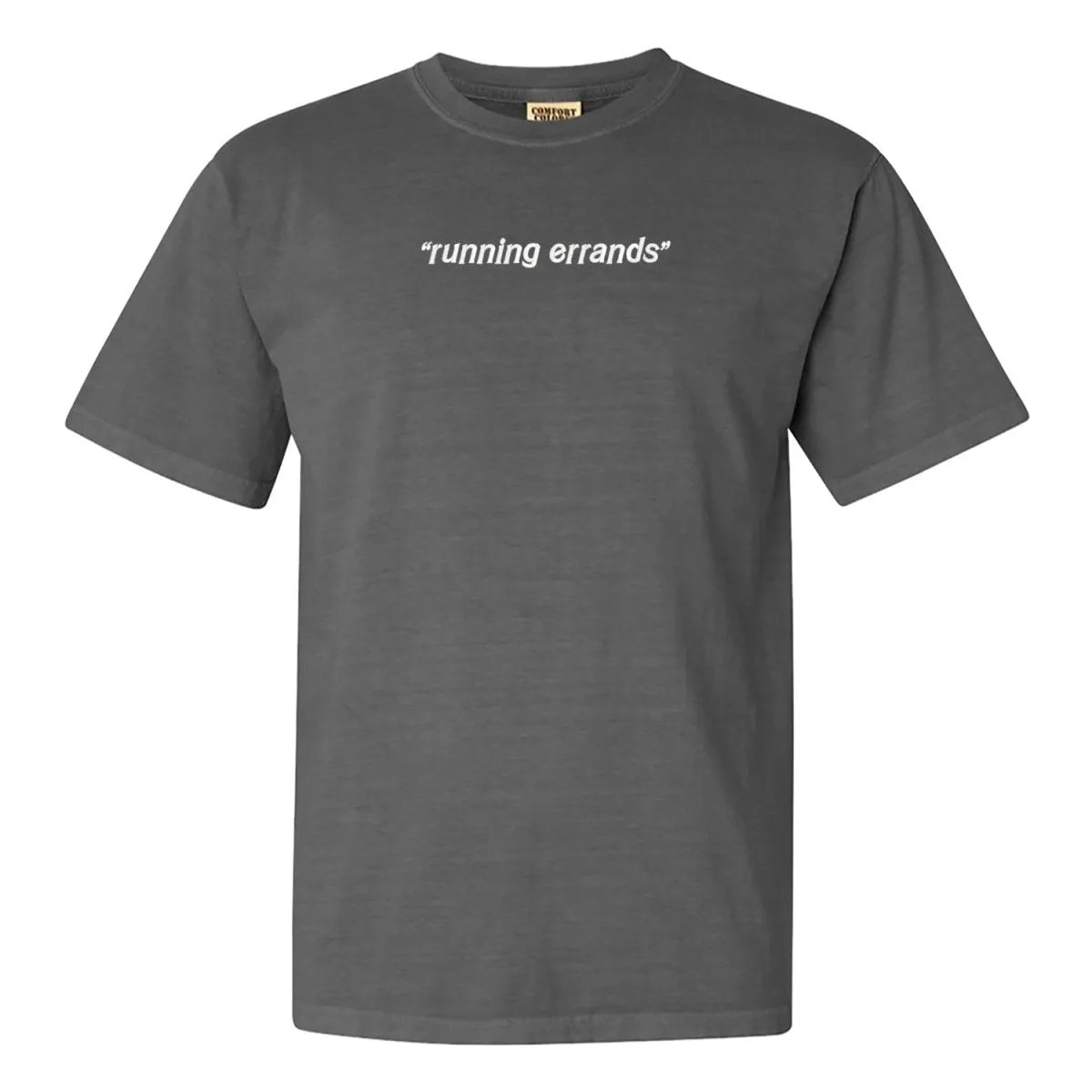 'Running Errands 'Comfort Colors T-Shirt