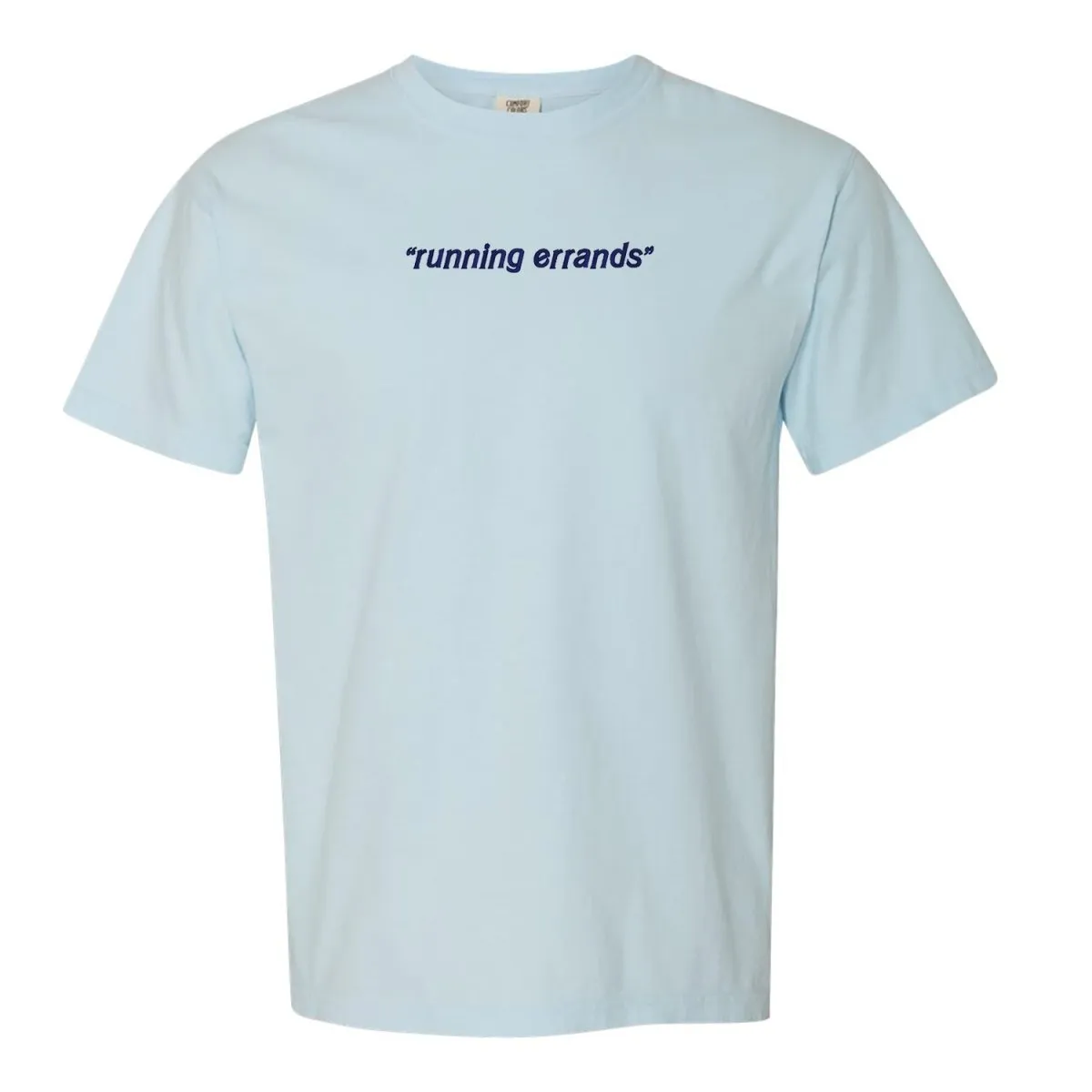 'Running Errands 'Comfort Colors T-Shirt